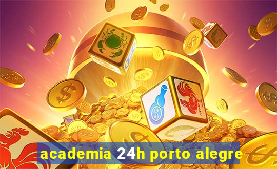 academia 24h porto alegre